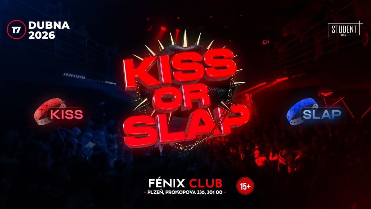 KISS OR SLAP - PLZEŇ