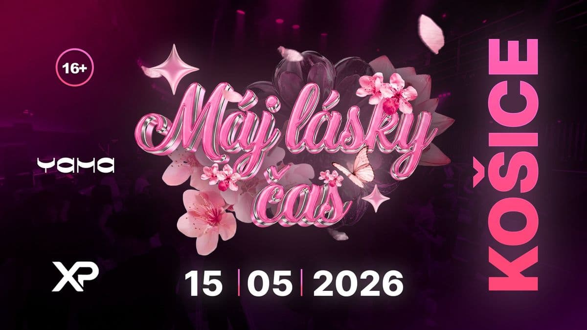 MÁJ LÁSKY ČAS XPERIENCKA - KOŠICE