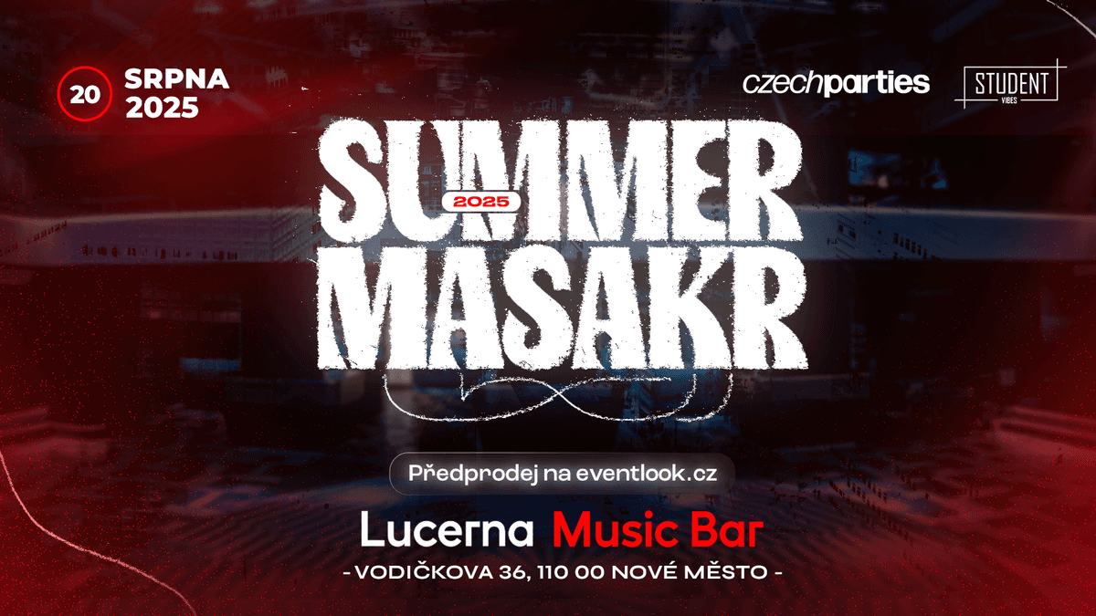 SUMMER MASAKR V LUCERNĚ!