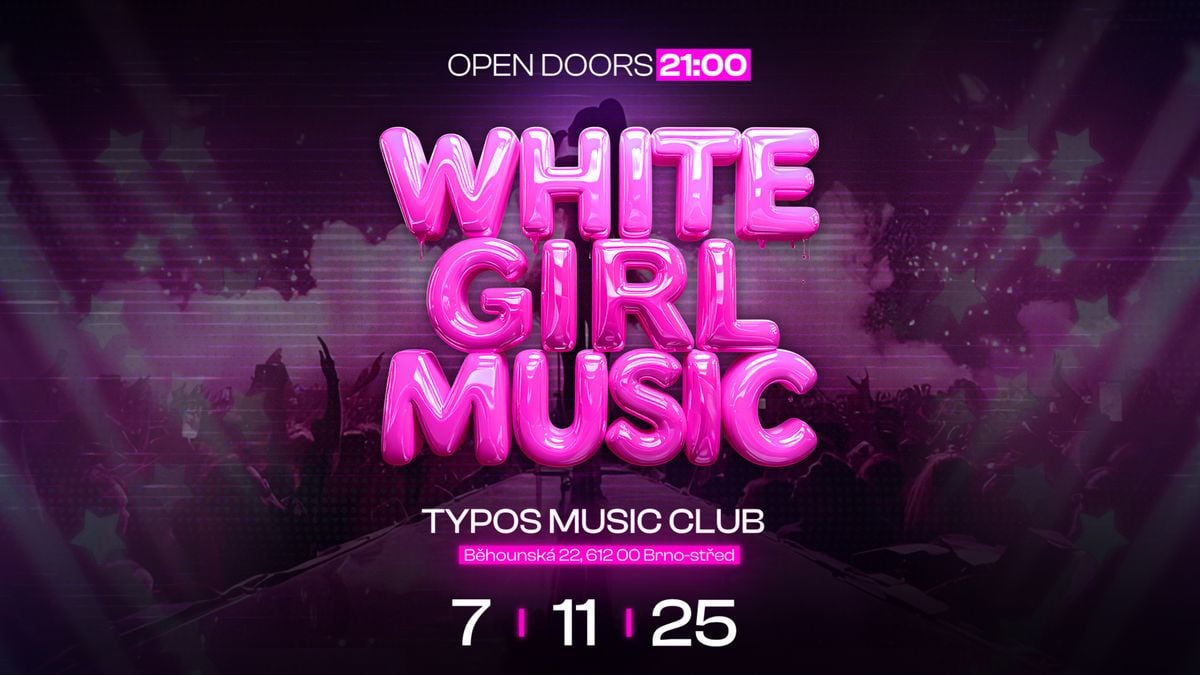 WHITE GIRL MUSIC - TYPOS