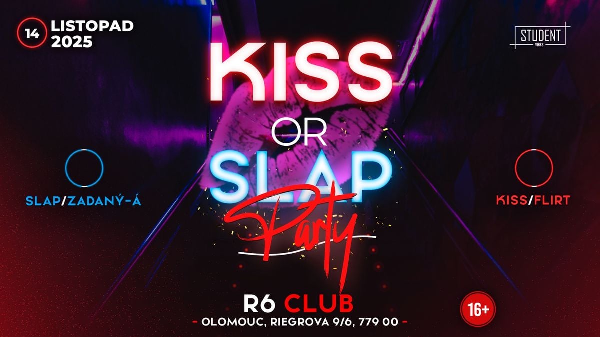 KISS OR SLAP - OLOMOUC