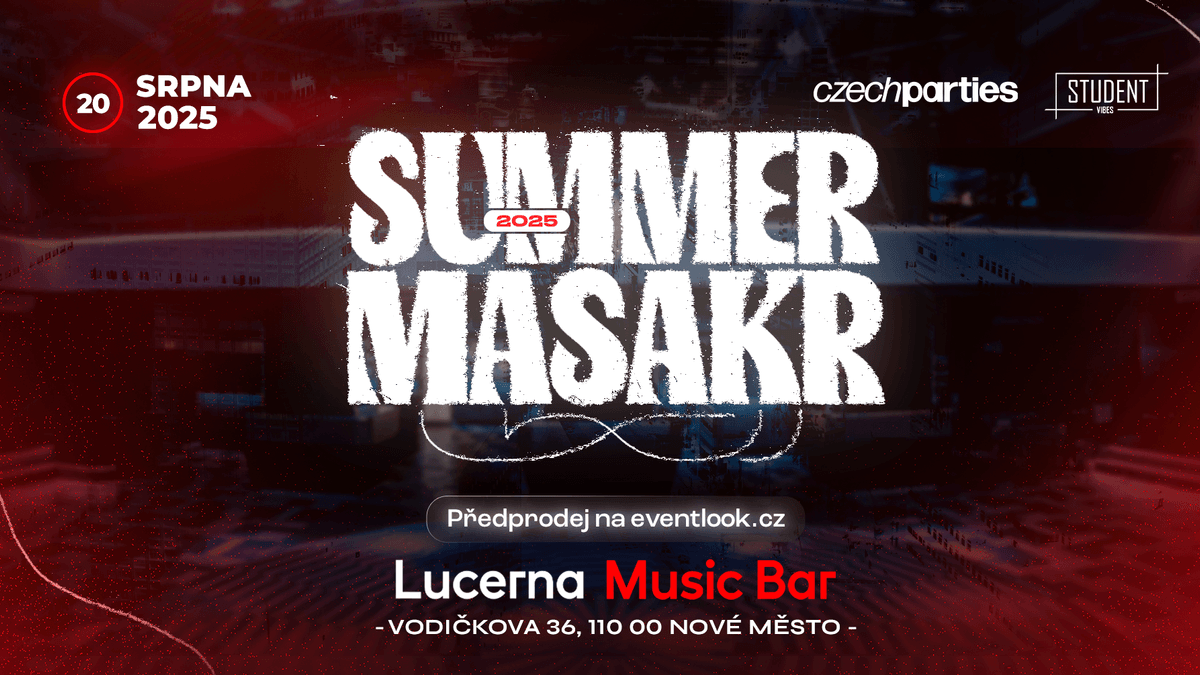 SUMMER MASAKR V LUCERNĚ!