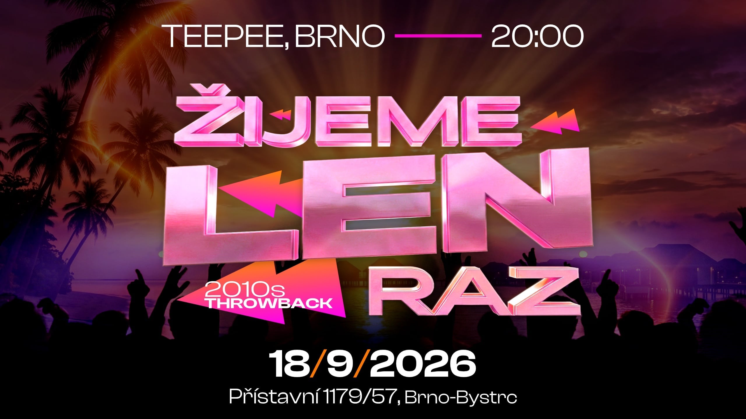 ŽIJEME LEN RAZ - TEEPEE BRNO