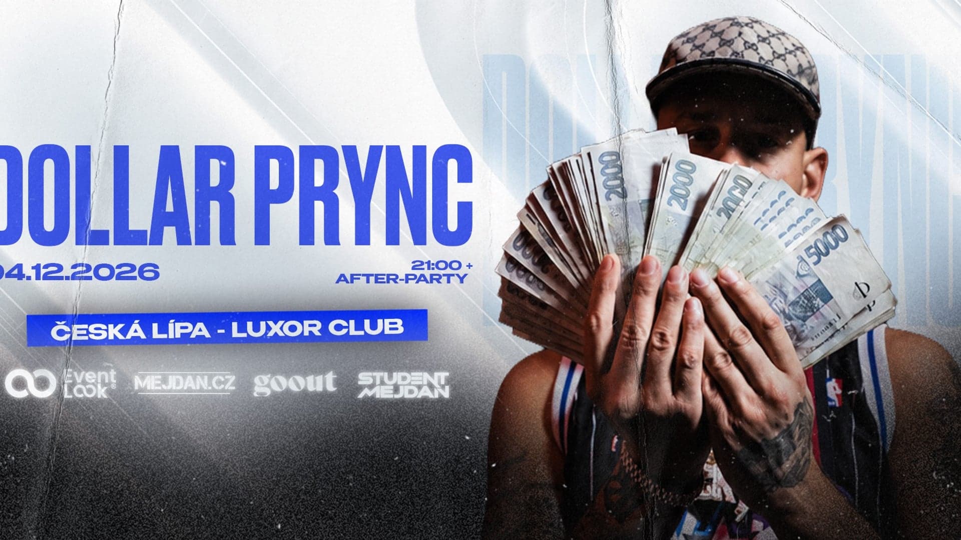 DOLLAR PRYNC | ČESKÁ LÍPA - 4.12