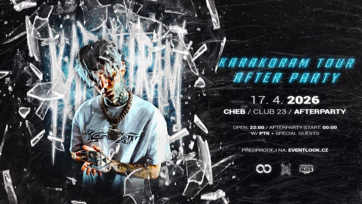 KARAKORAM AFTERPARTY // CHEB
