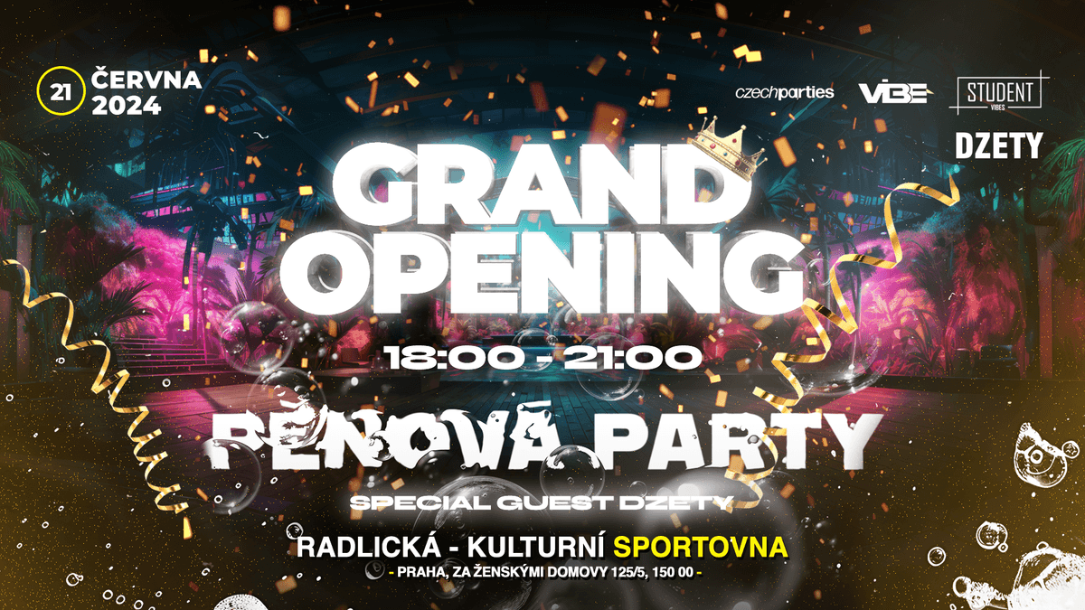 GRAND OPENING - RADLICKÁ w/DŽETY