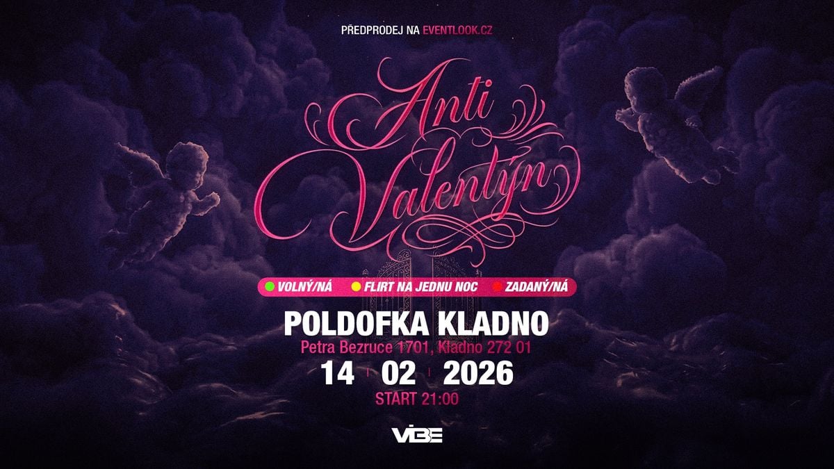 ANTIVALENTÝN - KLADNO POLDOFKA