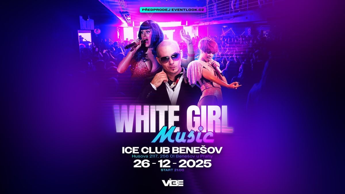 WHITE GIRL MUSIC - ICE CLUB BENEŠOV